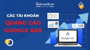 các tài khoản quảng cáo google ads