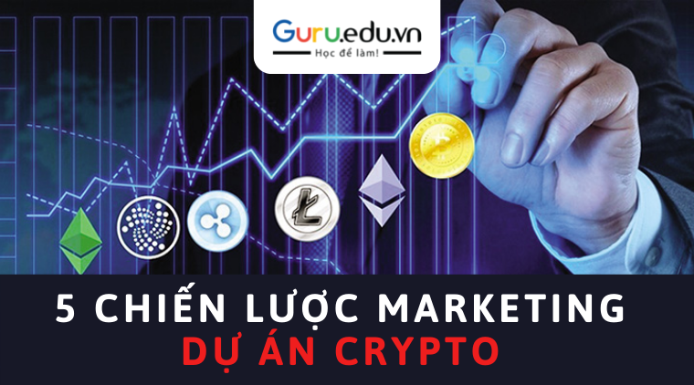 chiến lược marketing dự án crypto