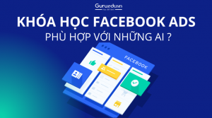 khóa học facebook ads