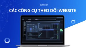 Gợi ý các tool theo dõi website hiệu quả nhất bạn nên dùng