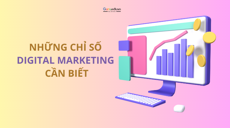 Chỉ số marketing cần biết