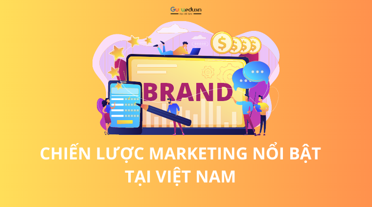 Những ví dụ marketing điển hình ở thị trường Việt Nam