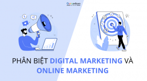 Phân biệt Digital marketing và online marketing như thế nào?