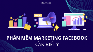 Có bao nhiêu loại phần mềm Marketing Facebook cần biết ?