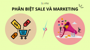 Làm thế nào để phân biệt giữa sale và marketing ?