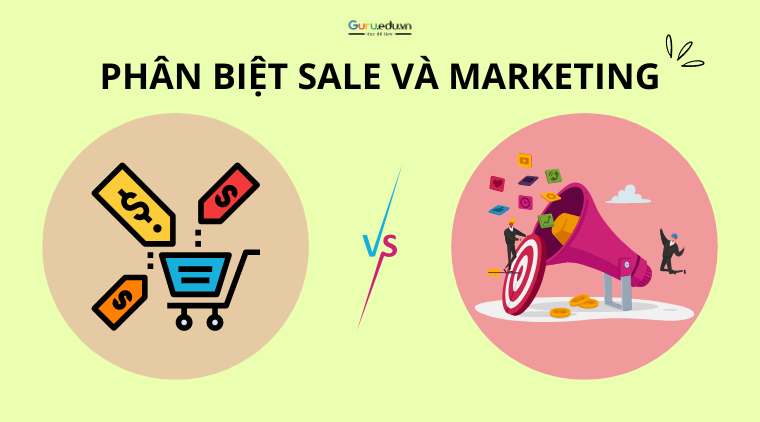 Làm thế nào để phân biệt giữa sale và marketing ?