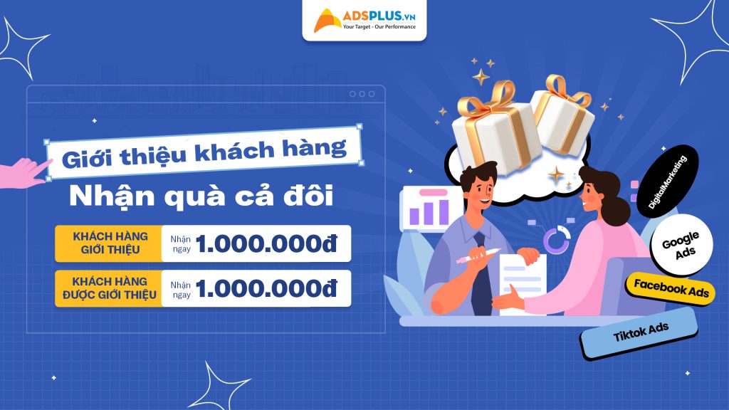 Adsplus ra mắt chương trình ưu đãi dành cho khách hàng