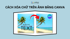 Hướng dẫn chi tiết cách xóa chữ trên ảnh bằng Canva