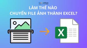 Làm thế nào để chuyển file ảnh thành Excel?