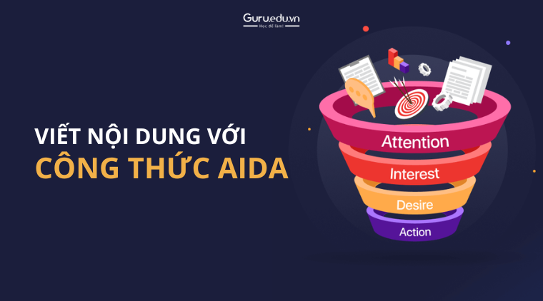 Công thức AIDA: Công thức viết nội dung bán hàng hiệu quả