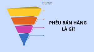 Phễu bán hàng là gì? Cấu trúc và cách xây dựng hiệu quả