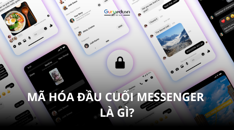 Mã hóa đầu cuối trên Messenger: Tính năng bảo mật tin nhắn toàn diện